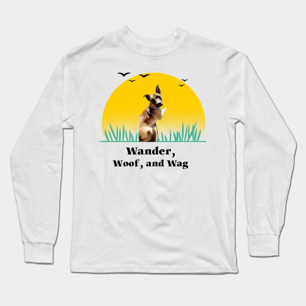 Wander, Woof, and Wag Dog Long Sleeve T-Shirt by Wonder Wear